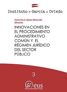 INNOVACIONES EN EL PROCEDIMIENTO ADMINISTRATIVO COMUN Y EL REGIMEN JURIDICO DEL SECTOR PUBLICO | 9788447218639 | LOPEZ MENUDO,FRANCISCO