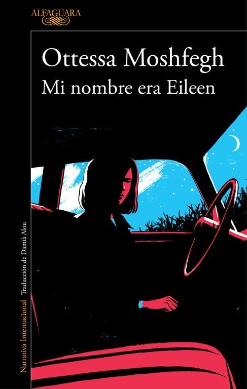 MI NOMBRE ERA EILEEN | 9788420423944 | MOSHFEGH,OTTESSA