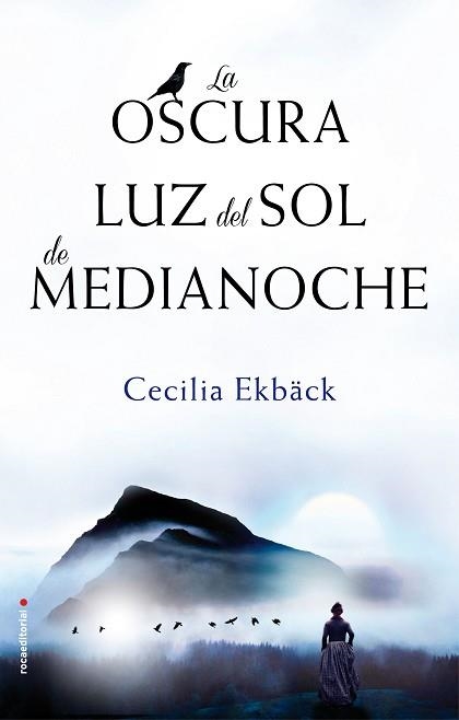 OSCURA LUZ DEL SOL DE MEDIANOCHE | 9788416700622 | EKBACH,CECILIA