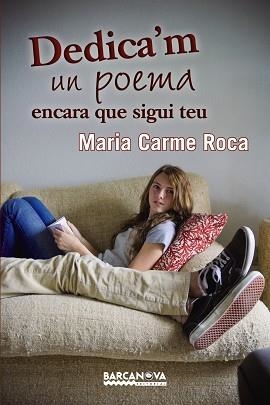 DEDICA,M UN POEMA ENCARA QUE SIGUI TEU (HOMENATGE AL POETA MARTI I POL) | 9788448932862 | ROCA,MªCARME