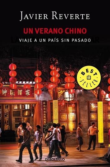 UN VERANO CHINO. VIAJE A UN PAIS SIN PASADO | 9788466338288 | REVERTE,JAVIER