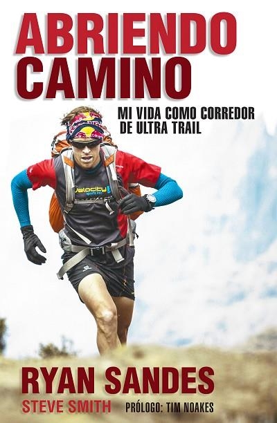 ABRIENDO CAMINO. MI VIDA COMO CORREDOR DE ULTRA TRAIL | 9788494506420 | SANDES,RYAN