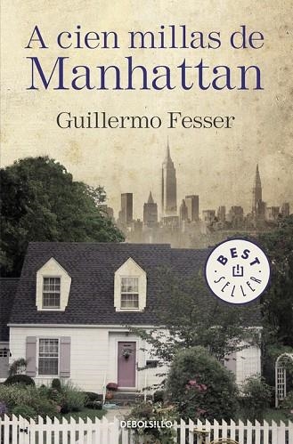 A CIEN MILLAS DE MANHATTAN | 9788490625972 | FESSER,GUILLERMO