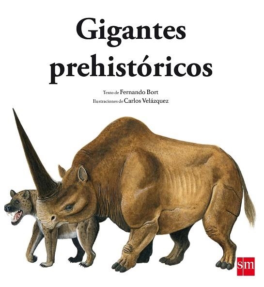 GIGANTES PREHISTORICOS | 9788467590647 | VELAZQUEZ,CARLOS BORT,FERNANDO