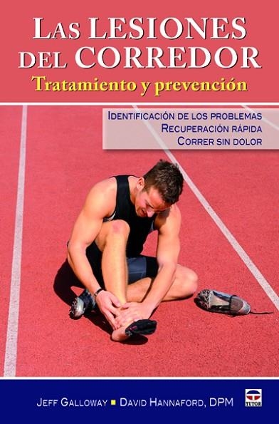 LESIONES DEL CORREDOR. TRATAMIENTO Y PREVENCION | 9788479028916 | GALLOWAY,JEFF HANNAFORD,DAVID