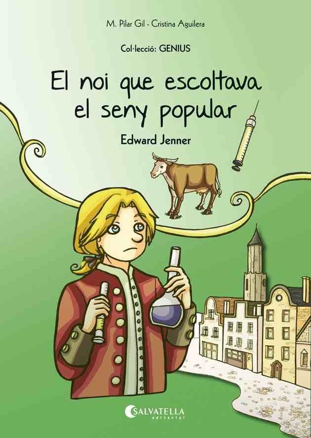 EDWARD JENNER EL NOI QUE ESCOLTAVA EL SENY POPULAR | 9788484129127 | GIL,M.PILAR AGUILERA,CRISTINA