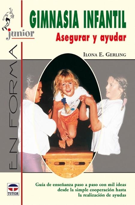 GIMNASIA INFANTIL COOPERATIVA. AYUDAR Y ASEGURAR. A PARTIR DE 6 AÑOS | 9788479024086 | GERLING,ILONA E.