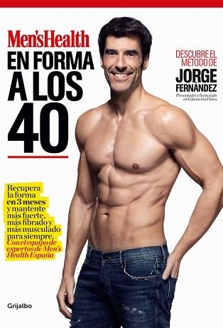 EN FORMA A LOS 40 MEN,S HEALTH DESCUBRE EL METODO DE JORGE FERNANDEZ | 9788416449316 | MEN,S HEALTH