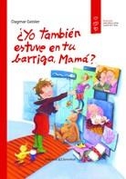 YO TAMBIEN ESTUVE EN TU BARRIGA, MAMA? | 9788426141309 | GEISLER,DAGMAR