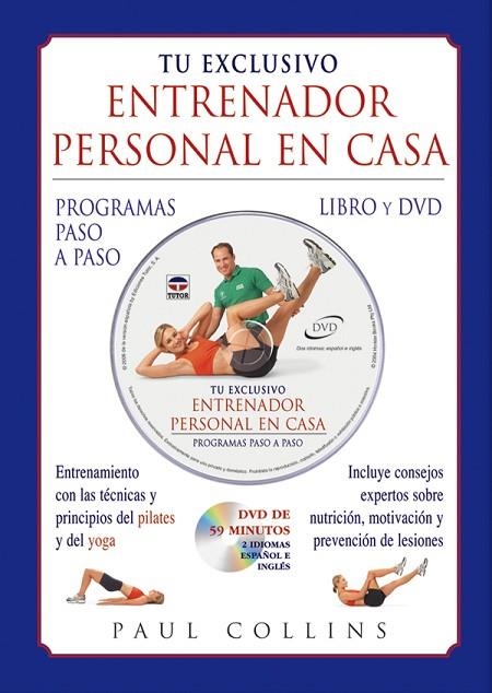 TU EXCLUSIVO ENTRENADOR PERSONAL EN CASA. PROGRAMAS PASO A PASO | 9788479025656 | COLLINS,PAUL