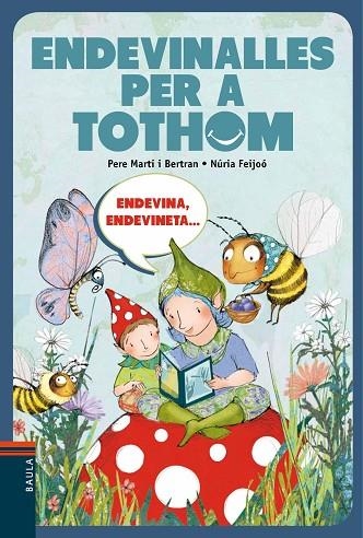 ENDEVINALLES PER A TOTHOM | 9788447928316 | MARTI I BERTRAN,PERE FEIJOO,NURIA