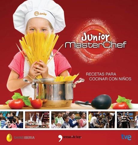 RECETAS PARA COCINAR CON NIÑOS MASTERCHEF JUNIOR | 9788499984438 | RTVE/SHINE