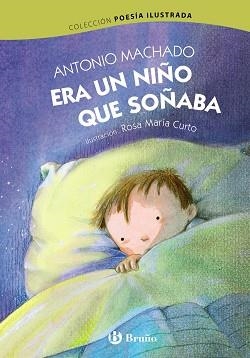 ERA UN NIÑO QUE SOÑABA | 9788469604618 | MACHADO,ANTONIO CURTO,ROSA M