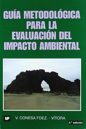 GUIA METODOLOGICA PARA LA EVALUACION DEL IMPACTO AMBIENTAL | 9788484763840 | CONESA FDEZ.-VITORIA,V.