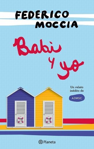 BABI Y YO (UN RELATO INEDITO DE A TRES METROS SOBRE EL CIELO) | 9788408172024 | FEDERICO MOCCIA