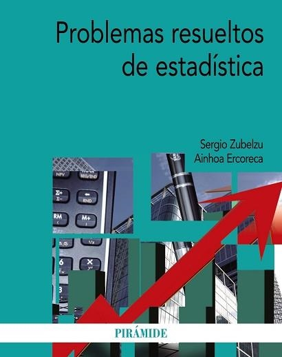 PROBLEMAS RESUELTOS DE ESTADISTICA | 9788436833751 | ZUBELZU MINGUEZ,SERGIO ERCORECA LLANO,AINHOA