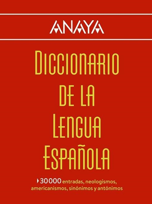 DICCIONARIO ANAYA DE LA LENGUA ESPAÑOLA | 9788499742007