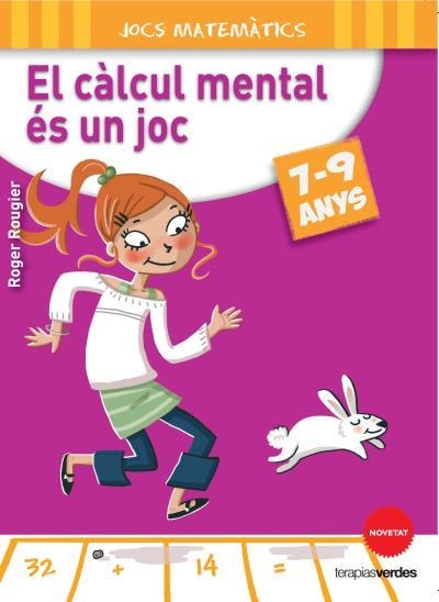 CALCUL MENTAL ES UN JOC 7-9 ANYS | 9788415612636 | ROUGIER,ROGER