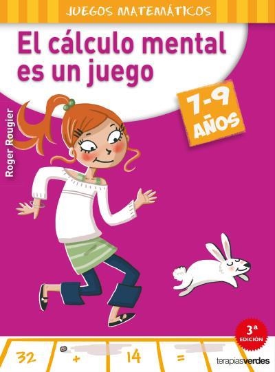 CALCULO MENTAL ES UN JUEGO 7-9 AÑOS | 9788415612568 | ROUGIER,ROGER