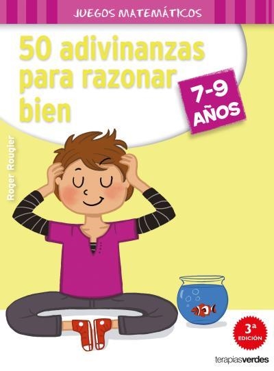 50 ADIVINANZAS PARA RAZONAR BIEN (7-9 AÑOS) | 9788416972128 | ROUGIER, R.