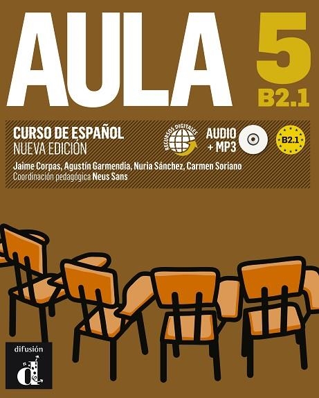 AULA 5 B2.1 CURSO DE ESPAÑOL NUEVA EDICION | 9788415620846 | CORPAS,JAIME GARMENDIA,AGUSTIN SORIANO,CARMEN SANCHEZ,NURIA