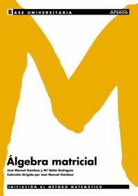 ALGEBRA MATRICIAL | 9788466726061 | RODRIGUEZ RODRIGUEZ,Mª BELEN GAMBOA,J. MANUEL