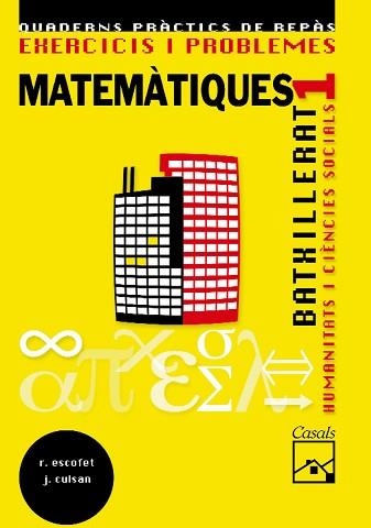 EXERCICIS I PROBLEMES MATEMATIQUES 1 BAT HUMANITATS I CIENCIES SOCIALS | 9788421837733 | ESCOFET,ROSER CULSAN,JOAN