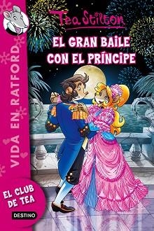 GRAN BAILE CON EL PRINCIPE | 9788408142454 | STILTON,TEA