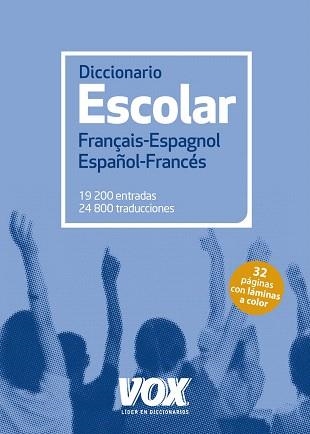 DICCIONARIO ESCOLAR FRANÇAIS-ESPAGNOL / ESPAÑOL-FRANCÉS | 9788499742250 | LAROUSSE EDITORIAL