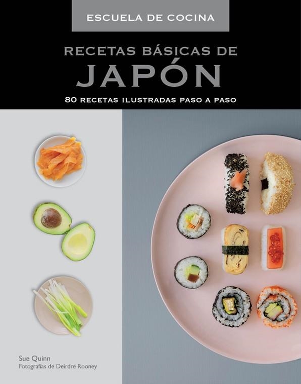 RECETAS BASICAS DE JAPON. 80 RECETAS ILUSTRADAS | 9788415989264 | QUINN,SUE