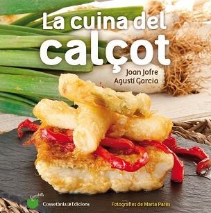 CUINA DEL CALÇOT | 9788490343906 | JOFRE,JOAN GARCIA,AGUSTI