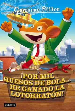 POR MIL QUESOS DE BOLA... HE GANADO LA LOTORRATON! | 9788408158660 | STILTON,GERONIMO