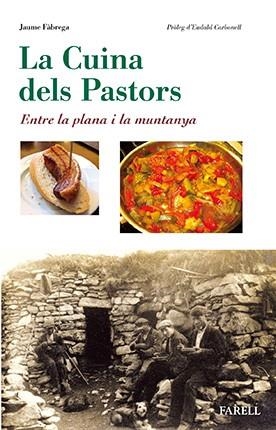 CUINA DELS PASTORS. ENTRE LA PLANA I LA MUNTANYA | 9788492811854 | FABREGA,JAUME