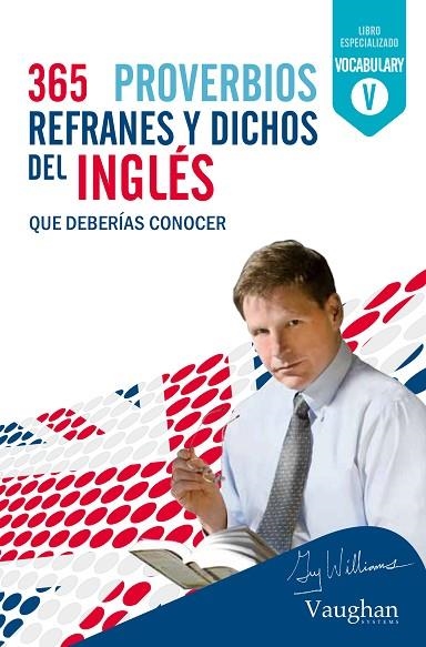 365 PROVERBIOS REFRANES Y DICHOS DEL INGLES QUE DEBERIAS CONOCER | 9788492879977 | WILLIAMS,GUY