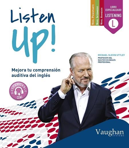 LISTEN UP: MEJORA TU COMPRENSION AUDITIVA DEL INGLES | 9788415978886 | VAUGHAN SYSTEMS