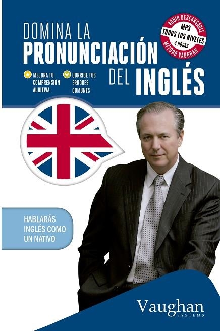 DOMINA LA PRONUNCIACION DEL INGLES. AUDIO DESCARGABLE... | 9788416094264 | VAUGHAN,RICHARD