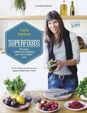 SUPERFOODS RECEPTES I ALIMENTS DEL FUTUR PER VIURE MILLOR AVUI | 9788490343951 | ZAPLANA,CARLA