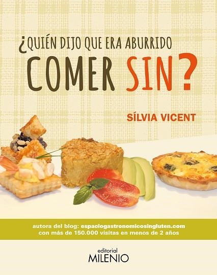 QUIEN DIJO QUE ERA ABURRIDO COMER SIN? | 9788497437554 | VICENT,SILVIA