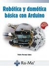 ROBOTICA Y DOMOTICA BASICA CON ARDUINO | 9788499646091 | PORCUNA LOPEZ,PEDRO