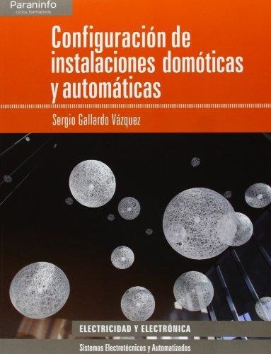 CONFIGURACION DE INSTALACIONES DOMOTICAS Y AUTOMATICAS | 9788497329316 | GALLARDO VAZQUEZ,SERGIO