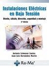 INSTALACIONES ELECTRICAS EN BAJA TENSION: DISEÑO, CALCULO, DIRECCION, SEGURIDAD Y MONTAJE | 9788499642024 | COLMENAR SANTOS,ANTONIO HERNANDEZ MARTIN,JUAN LUIS