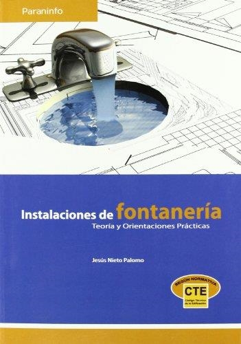 INSTALACIONES DE FONTANERIA. TEORIA Y ORIENTACIONES PRACTICAS | 9788428331982 | NIETO PALOMO,JESUS