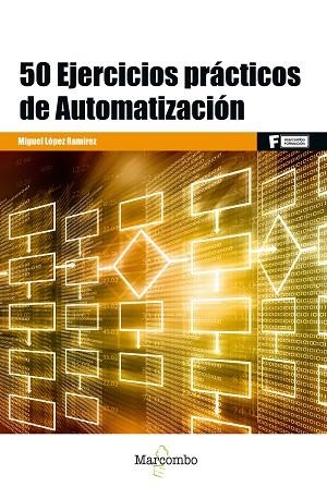 50 EJERCICIOS PRACTICOS DE AUTOMATIZACION | 9788426724328 | LOPEZ RAMIREZ,MIGUEL