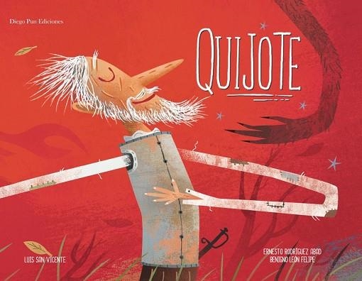 QUIJOTE | 9788494265990 | RODRIGUEZ ABAD,ERNESTO LEON FELIPE,BENIGNO VICENTE,LUIS SAN