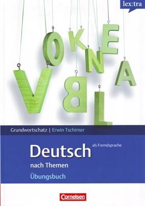 GRUNDWORTSCHATZ DEUTSCH ALS FREMDSPRACHE NACH THEMEN UBUNGSBUCH A1-B1 | 9783589015603 | TSCHIRNER,ERWIN