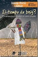 TEMPS ES BOIG I 74 PREGUNTES SOBRE EL CANVI CLIMATIC | 9788449701467 | LLEBOT,JOSEP ENRIC