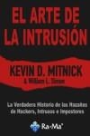 ARTE DE LA INTRUSION. LA VERDADERA HISTORIA DE LAS HAZAÑAS DE HACKERS, INSTRUSOS E IMPOSTORES | 9788478977482 | SIMON,WILLIAM L. MITNICK,KEVIN D.