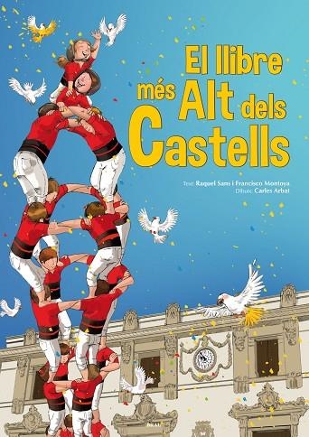 LLIBRE MES ALT DELS CASTELLS | 9788415885375 | ARBAT,CARLES SANS,RAQUEL MONTOYA,FRANCISCO