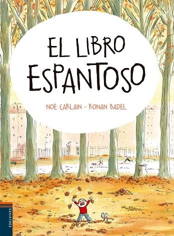 LIBRO ESPANTOSO | 9788414001394 | CARLAIN,NOE BADEL,RONAN