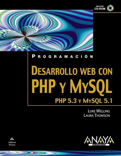 DESARROLLO WEB CON PHP Y MYSQL (PHP 5.3 / MYSQL 5.1) | 9788441525535 | WELLING,LUKE THOMSON,LAURA